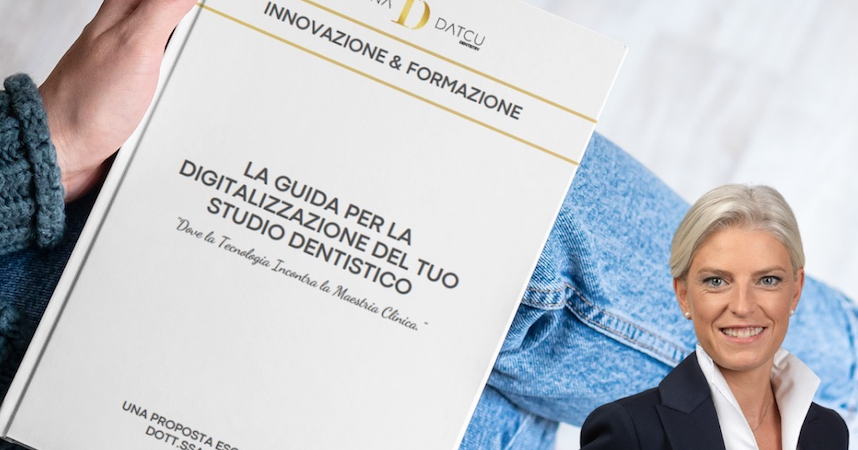 La Guida per la Digitalizzazione del tuo Studio Dentistico: Innovazione e Formazione